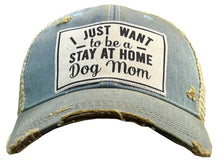 Load image into Gallery viewer, I Just Want To Be A Stay At Home Dog Trucker Baseball Cap
