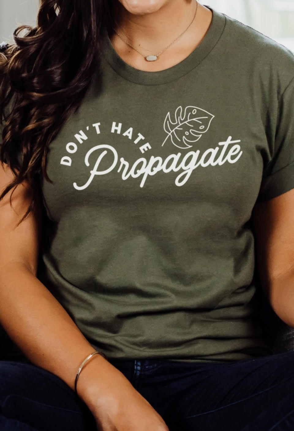 Don't Hate. Propagate.